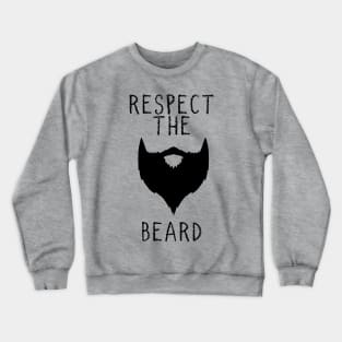 Respect The Black Beard Crewneck Sweatshirt